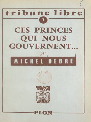 cover image of Ces princes qui nous gouvernent